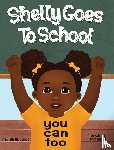 McConico, Michelle - Shelly Goes To School You Can Too