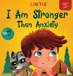 Cole, Elizabeth - I Am Stronger Than Anxiety