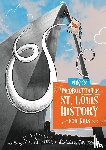 Kleckner, Mike - Mike's Unforgettable St. Louis History, For Kids