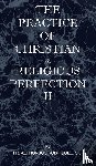 Rodriguez, Sj Fr Alphonsus - The Practice of Christian and Religious Perfection Vol II