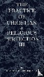 Rodriguez, Sj Fr Alphonsus - The Practice of Christian and Religious Perfection Vol III