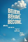 Vickers, Jeffrey - Believe. Behave. Become.