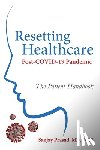 Prasad, Sanjay - Resetting Healthcare Post-COVID-19 Pandemic