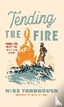 Yarbrough, Mike - Tending the Fire