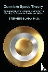 Blaha, Stephen - Quantum Space Theory With Application to Octonion Cosmology & Possibly To Fermionic Condensed Matter
