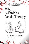 Martin-Smith, Keith - When the Buddha Needs Therapy
