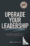 Pfeiffer - Upgrade Your Leadership: 8 Foundational Tools to Overcome Drama, Build Trust, and Thrive Under Pressure
