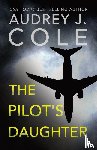 Cole, Audrey J - The Pilots Daughter