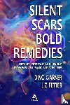 Garner, Dino - SILENT SCARS BOLD REMEDIES