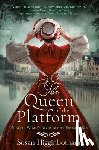 Higginbotham, Susan - The Queen of the Platform