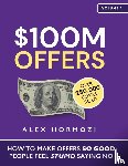 Hormozi, Alex - $100M Offers