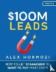 Hormozi, Alex - $100M Leads