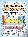 Johnston McHenry, Ellen - The Chemical Elements Coloring and Activity Book