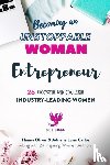 Luna Carlos, Adriana, Curtis, Nicole, Howard, Charlotte - Becoming an UNSTOPPABLE WOMAN Entrepreneur