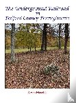 Mearkle, Kevin - The Underground Railroad in Bedford County Pennsylvania