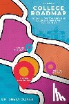 Oliver, Greta - College Roadmap Essential Tips For First-Time College Students and Their Families (Second Edition): Essential Tips For First-Time College Students and