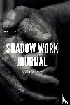 Islam, Nzinga, Tm - Shadow Work Journal; For Black Men