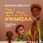 Holiday, Harlem - 'TWAS MORE THAN JUST A LITTLE KWANZAA