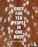 Albuquerque, Isabelle - Isabelle Albuquerque: Orgy for Ten People in One Body