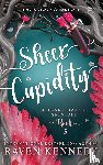 Kennedy, Raven - Sheer Cupidity