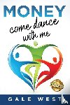West, Gale - Money, Come Dance With Me