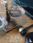 Davis, Dr Kenneth, Ehrlich, Esq Ekee, McDaniel, Dr Patrice - Criminal Justice Overview and Career Guide