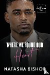 Bishop, Natasha - Where We Found Our Heart