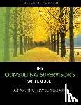 LeBlanc, Linda - The Consulting Supervisor's Workbook