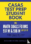 Coaching for Better Learning - CASAS Test Prep Student Book for Math GOALS Forms 917M and 918M Level C/D