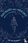 Ankaraju, Sravan - Hackers and Heroes