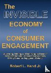 Hand, Robert L - The Invisible Economy of Consumer Engagement