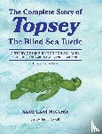 McCurtin, Nancy Land - The Complete Story of Topsey The Blind Sea Turtle