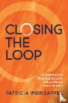 Weinzapfel, Patricia - Closing the Loop