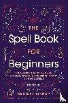 Bishop, Bridget - The Spell Book For Beginners