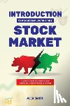 Smith, Alex - Introduction to the Modern World of the Stock market