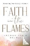 Foster, Shawna Marie - Faith in the Flames