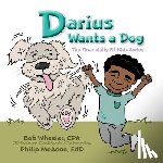 Wheeler, Bob, McAdoo, Philip - Darius Wants a Dog