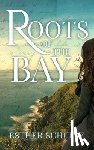 Schultz, Esther - Roots of the Bay