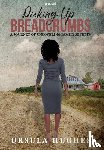 Hughes, Ursula - Picking Up Breadcrumbs