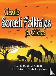 Mahad, Abdi - Classic Somali Folktales for Children