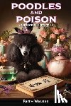 Walker, Faith - Poodles and Poison: Whiskey Dog Mystery #2