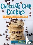 Allred, Lynnae W. - Chocolate Chip Cookies: The Stories and the Science