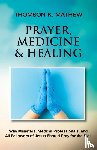 Mathew, Thomson K - PRAYER, MEDICINE & HEALING