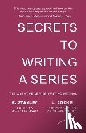 Stanley, K., Cooke, L. - Secrets to Writing a Series