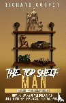 Cooper, Richard - The Top Shelf Man