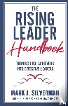 Silverman, Mark J. - The Rising Leader Handbook