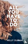 Duran, Kelly - All You Have To Do