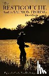 Sage, Dean, Guitard - The Restigouche and its Salmon Fishing