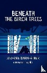 Barnfather, Stefanie - Beneath the Birch Trees