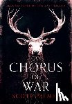 Palmer, Scott - A Chorus of War: Second Verse of the Last Ballad